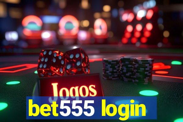 bet555 login